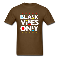 Black Vibes Only - brown