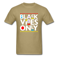 Black Vibes Only - khaki