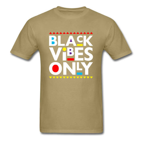 Black Vibes Only - khaki