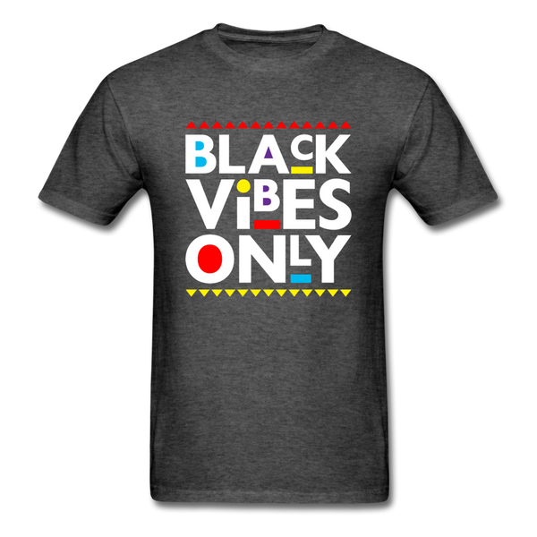 Black Vibes Only - heather black