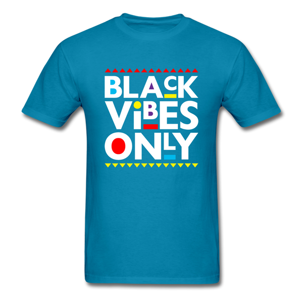 Black Vibes Only - turquoise