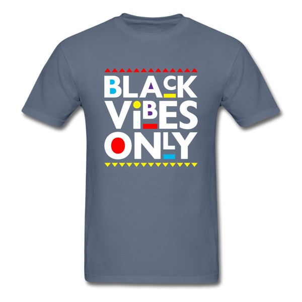Black Vibes Only - denim