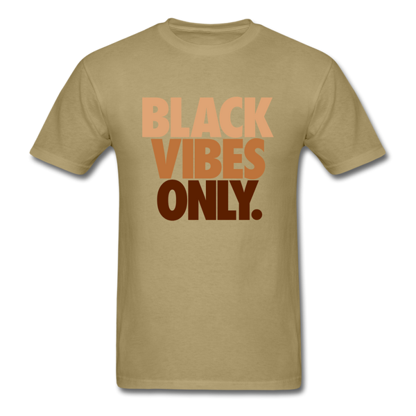 Black Vibes Only - khaki
