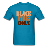 Black Vibes Only - turquoise