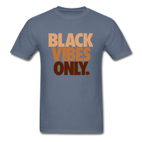 Black Vibes Only - denim