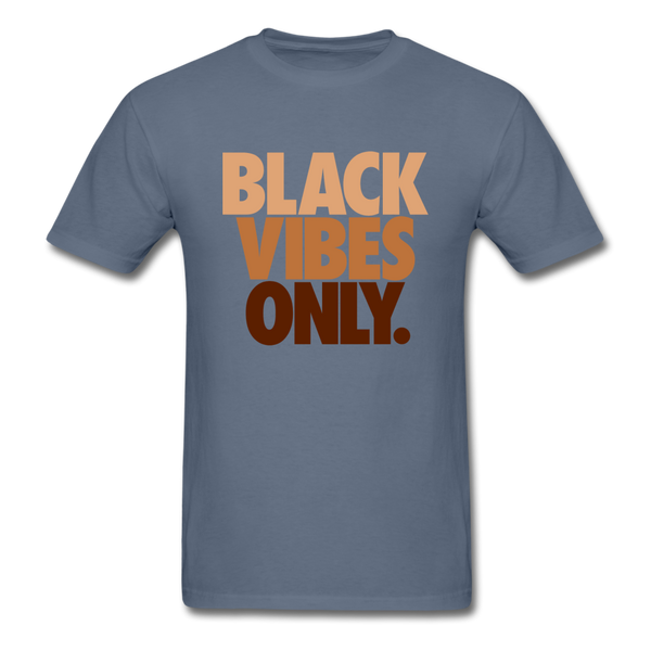 Black Vibes Only - denim