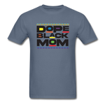 Black Dope Family Mom - denim
