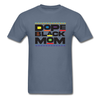 Black Dope Family Mom - denim