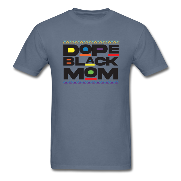 Black Dope Family Mom - denim