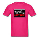 Stay 6 Feet - fuchsia