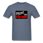 Stay 6 Feet - denim