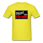 Stay 6 Feet - yellow