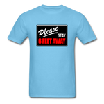 Stay 6 Feet - aquatic blue