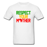 Respect Your Mother - white