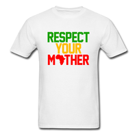 Respect Your Mother - white