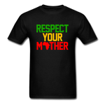 Respect Your Mother - black