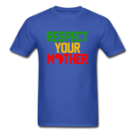Respect Your Mother - royal blue