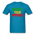 Respect Your Mother
