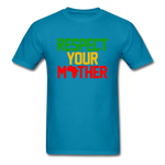 Respect Your Mother - turquoise