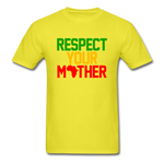 Respect Your Mother - yellow