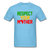 Respect Your Mother - aquatic blue