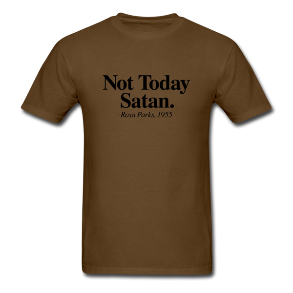 Not Today - brown