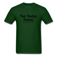 Not Today - forest green