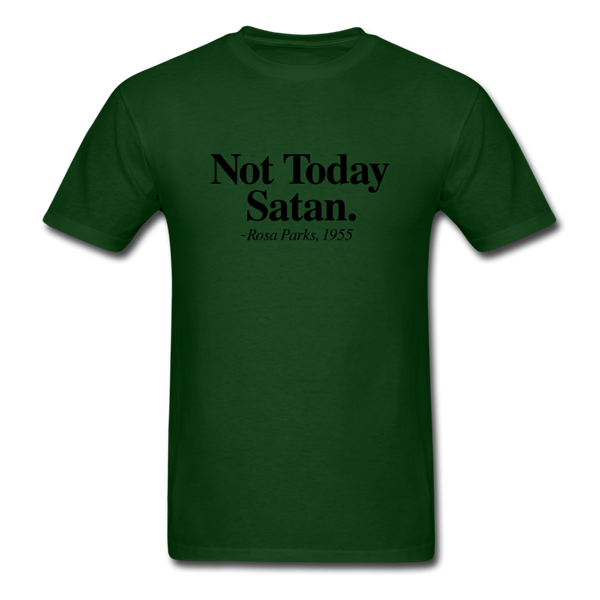 Not Today - forest green