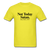 Not Today - yellow