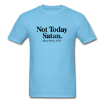 Not Today - aquatic blue