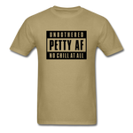 Petty Af - khaki