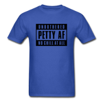 Petty Af - royal blue
