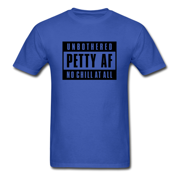 Petty Af - royal blue