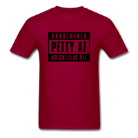 Petty Af - dark red