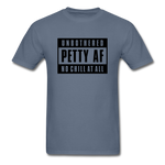 Petty Af - denim