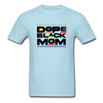 Black Dope Family Mom - powder blue