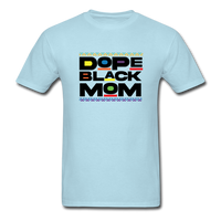 Black Dope Family Mom - powder blue