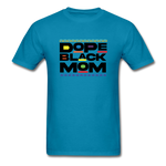 Black Dope Family Mom - turquoise