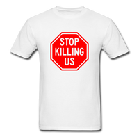 Stop Killing Us - white