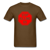 Stop Killing Us - brown