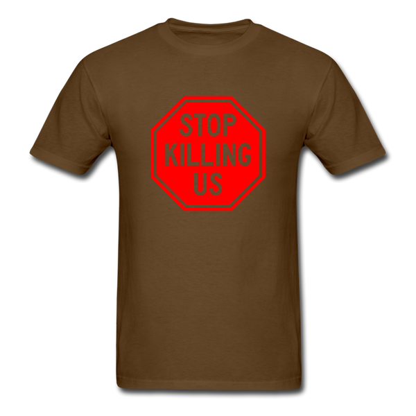 Stop Killing Us - brown