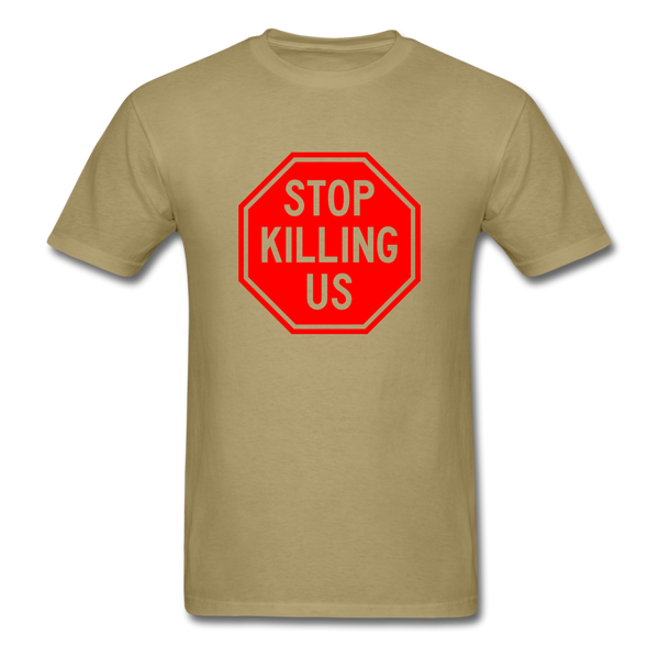 Stop Killing Us - khaki
