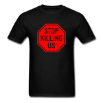 Stop Killing Us - black