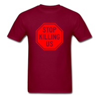 Stop Killing Us - burgundy