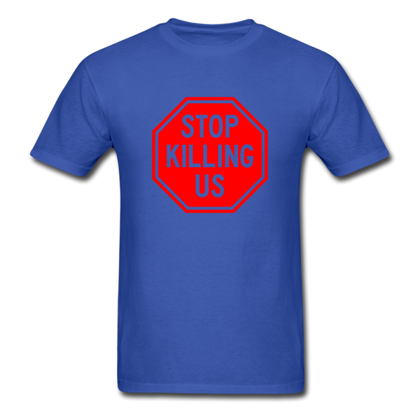 Stop Killing Us - royal blue