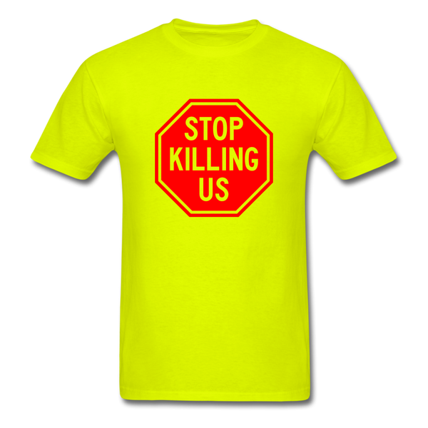 Stop Killing Us - safety green
