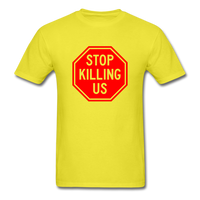 Stop Killing Us - yellow
