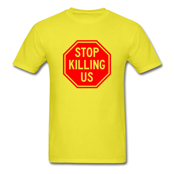 Stop Killing Us - yellow