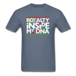 Royalty Inside My DNA - denim