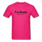 I m Ready - fuchsia